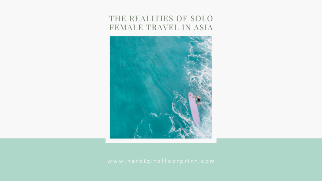 The Realities of Solo Female Travel in&nbsp;Asia